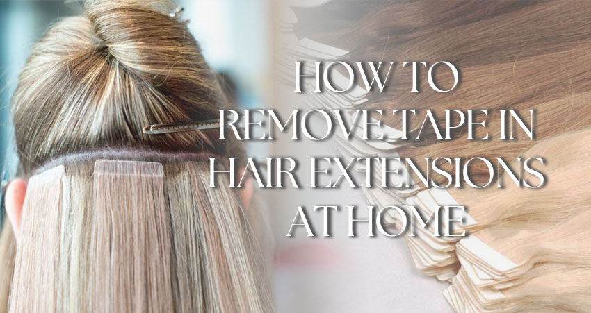 How To Remove Tape In Hair Extensions At Home!